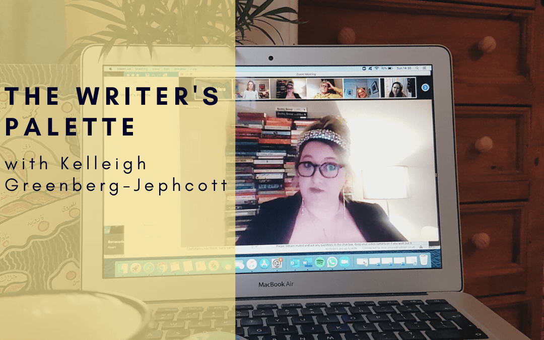 Kelleigh Greenberg-Jephcott: The Writer’s Palette