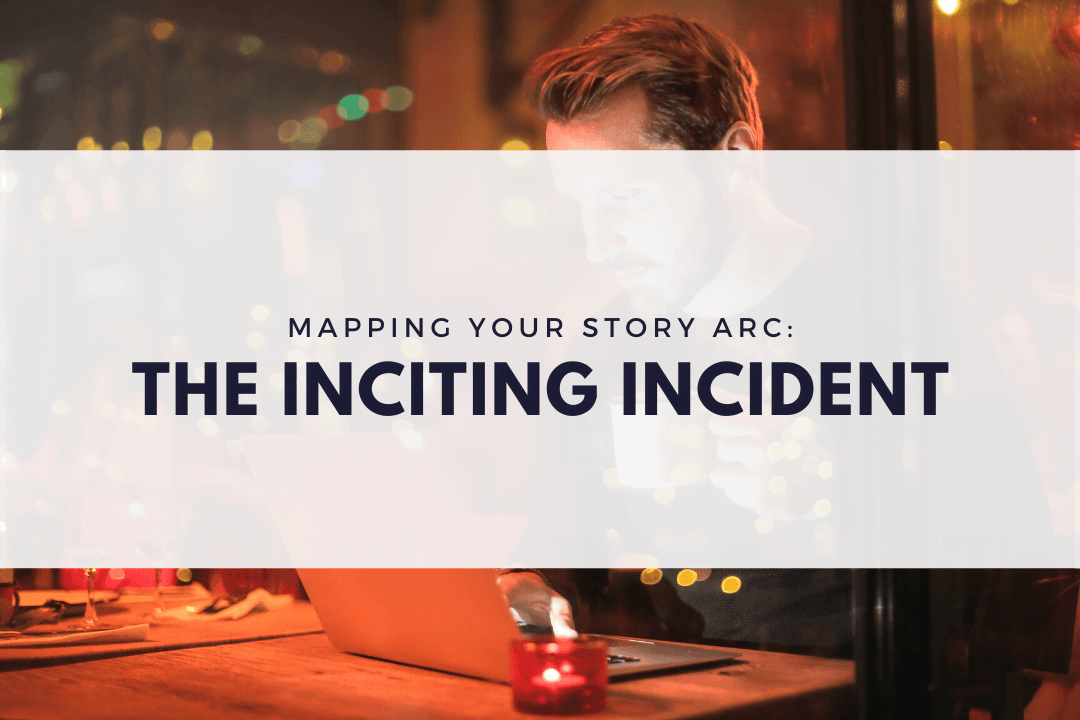 The inciting incident
