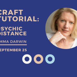 Psychic Distance tutorial with Emma Darwin, September 25 2025.